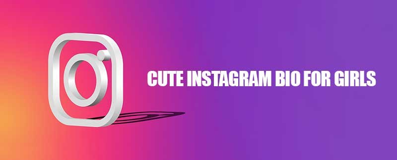 Cute Instagram Bio For Girls